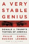 Carol D. Leonnig, Philip Rucker - A Very Stable Genius