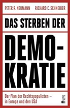 Peter R Neumann, Peter R. Neumann, Richard C Schneider, Richard C. Schneider - Das Sterben der Demokratie