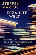 Steffen Martus - Erzählte Welt