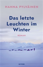Hanna Pylväinen - Das letzte Leuchten im Winter