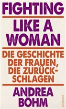 Andrea Böhm - Fighting Like a Woman