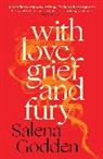 Salena Godden, Godden Salena - With Love, Grief and Fury