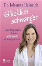 Johanna Heinrich, Johanna (Dr.) Heinrich - Glücklich schwanger