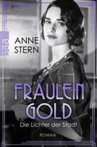 Anne Stern - Fräulein Gold: Die Lichter der Stadt