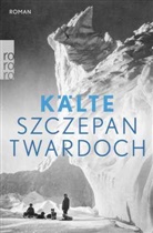 Szczepan Twardoch - Kälte