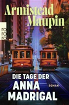 Armistead Maupin - Die Tage der Anna Madrigal