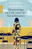 Michiko Aoyama - Donnerstags im Café unter den Kirschbäumen
