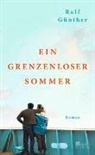 Ralf Günther - Ein grenzenloser Sommer