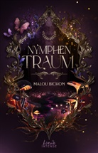 Malou Bichon - Nymphentraum (Nektar und Ambrosia, Band 2)