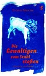 Ludwig Fischer, Thomas Müntzer, Rudolf Bentzinger, Ludwig Fischer, Sieg Hoyer - Die Gewaltigen vom Stuhl stoßen