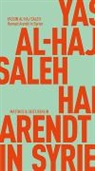 Yassin Al-Haj Saleh, Georges Khalil - Hannah Arendt in Syrien