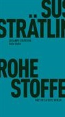 Susanne Strätling - Rohe Stoffe