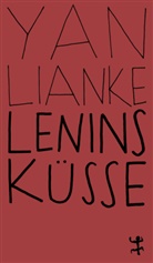 Yan Lianke, Ulrich Kautz - Lenins Küsse