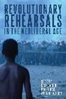 Colin Barker, Gareth Dale, Neil Davidson - Revolutionary Rehearsals in the Neoliberal Age