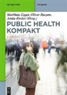 Matthias Egger, Oliver Razum, Anita Rieder - Public Health Kompakt