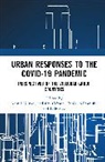 Kamil Cabada Glinka, Cabada Ladislav, Kamil Glinka, Daniel Klimovský, Edit Soós - Urban Responses to the Covid-19 Pandemic