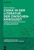 Katrin Hudey - China in der Literatur der Zwischenkriegszeit