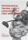 Jason Crouthamel, Peter Leese - Psychological Trauma and the Legacies of the First World War
