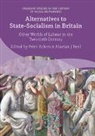 Peter Ackers, Alastair J. Reid - Alternatives to State-Socialism in Britain