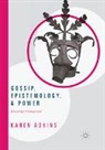 Karen Adkins - Gossip, Epistemology, and Power