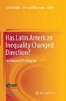 Luis Bértola, Jeffrey Williamson - Has Latin American Inequality Changed Direction?