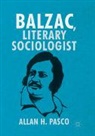 Allan H. Pasco - Balzac, Literary Sociologist