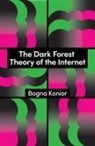 Bogna Konior - Dark Forest Theory of the Internet