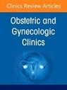Meredith Cruz, Erika Peterson - Updates in Medical Disorders in Pregnancy, An Issue of Obstetrics and Gynecology Clinics of North America: Volume 52-3