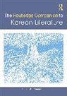 Heekyoung Cho - The Routledge Companion to Korean Literature
