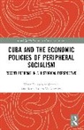Joana Salém Vasconcelos, Vitor Eduardo Schincariol, Vitor Eduardo Salem Vasconcelos Schincariol - Cuba and the Economic Policies of Peripheral Socialism