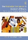 Bilimoria Purushottama, Amy Rayner - The Routledge Companion to Indian Ethics