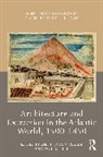 Niell Paul B., Luis J. Gordo Peláez - Architecture and Extraction in the Atlantic World, 1500-1850
