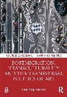Petersen Anne Ring - Postmigration, Transculturality and the Transversal Politics of Art