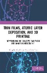 Tien-Chien Jen, Kingsley Ukoba, Kingsley (Auckland Park Campus Ukoba - Thin Films, Atomic Layer Deposition, and 3d Printing