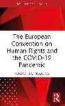 Ronagh J.A. McQuigg - The European Convention on Human Rights and the COVID-19 Pandemic