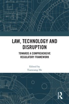 Tianxiang He, Tianxiang He - Law, Technology and Disruption