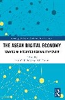 Cheung Paul, Xie Taojun - The ASEAN Digital Economy