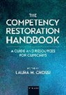 Laura M. Grossi - The Competency Restoration Handbook