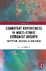 Makena Micheni - Combatant Experiences in Multi-Ethnic Extremist Groups