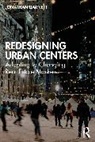 Jonathan (University of Pennsylvania Barnett, Barnett Jonathan - Redesigning Urban Centers