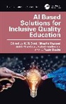 Aditi Bhardwaj, Davim J. Paulo, Nitasha Hasteer, Rahul Sindhwani, K.M. Soni - AI Based Solutions for Inclusive Quality Education