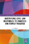 Ellen Reeves - Queer(y)ing Civil Law Responses to Domestic and Family Violence