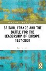 Richard (Universite De Bordeaux-Montaigne Davis, Davis Richard - Britain, France and the Battle for the Leadership of Europe, 1957-2007