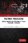 Bandyopadhyay Abhijit, Rahul Chatterjee - Polymer Processing