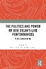Erin C. Callahan, Carney Court - The Politics and Power of Bob Dylan’s Live Performances