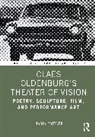 Rottner Nadja - Claes Oldenburg's Theater of Vision