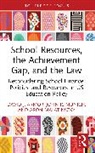 David J. (George Mason University Armor, Armor David J., Aron Malatinszky, John R. Munich - School Resources, the Achievement Gap, and the Law