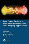 Shilpi Birla, Shashi Kant Dargar, Singh Neha, Sivakumar P. - Low Power Designs in Nanodevices and Circuits for Emerging Applications