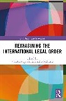 Ankit Malhotra, Popovski Vesselin - Reimagining the International Legal Order
