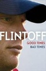 Andrew Flintoff, Flintoff Andrew - Good Times, Bad Times